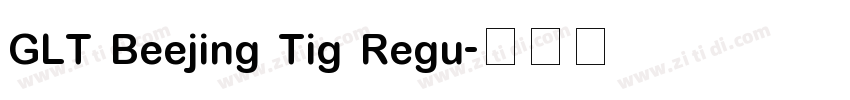GLT Beejing Tig Regu字体转换